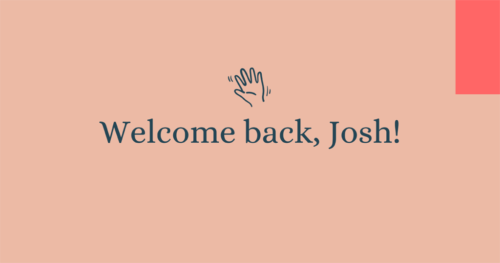 welcome back josh.