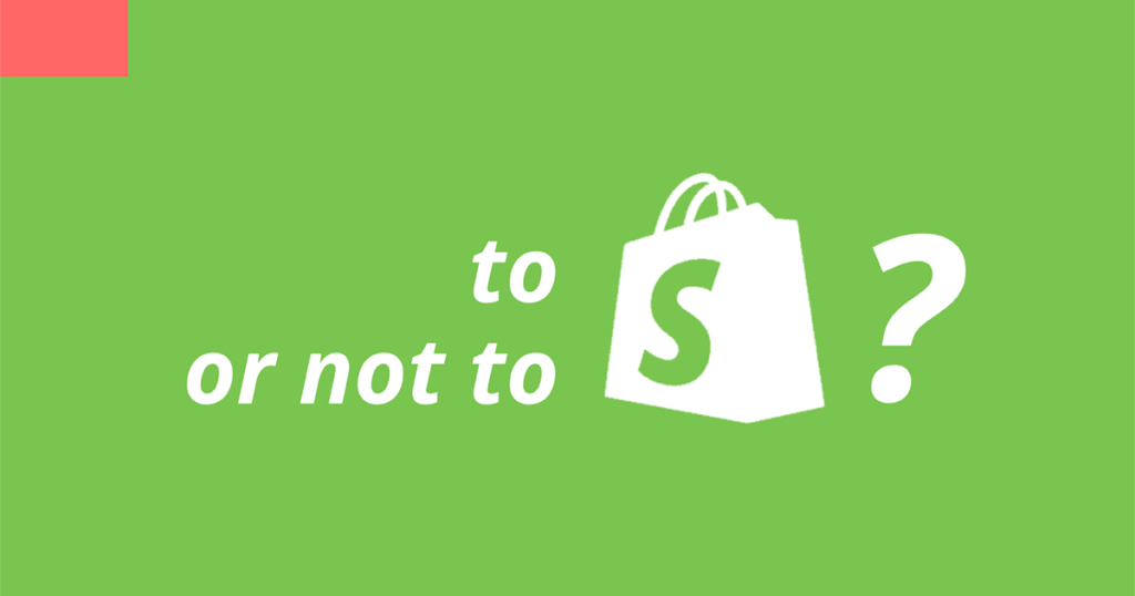 to shopify of not to shopify.