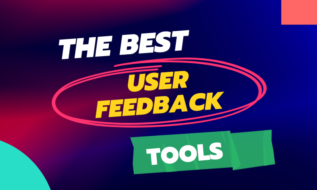 user feedback tools.