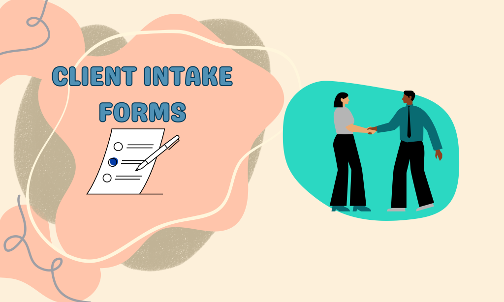 Create client intake form.