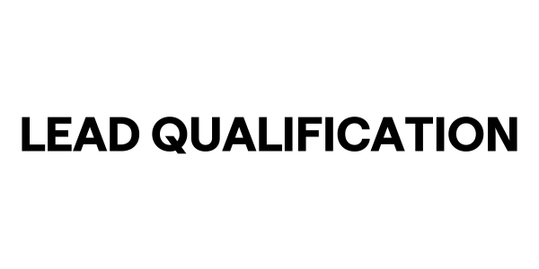 Lead Qualification.