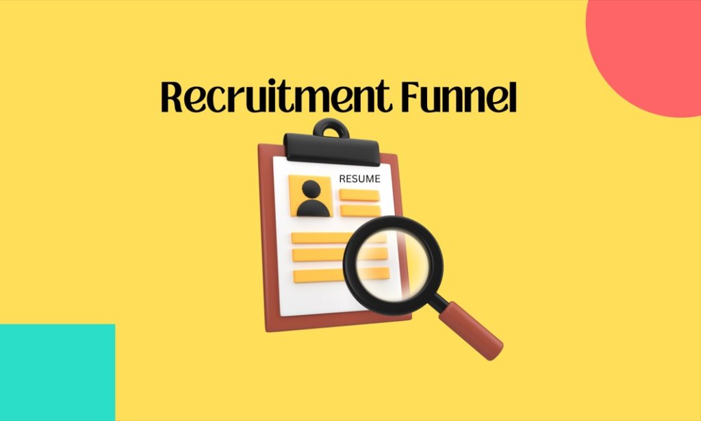 Create A Recruiting Funnel.