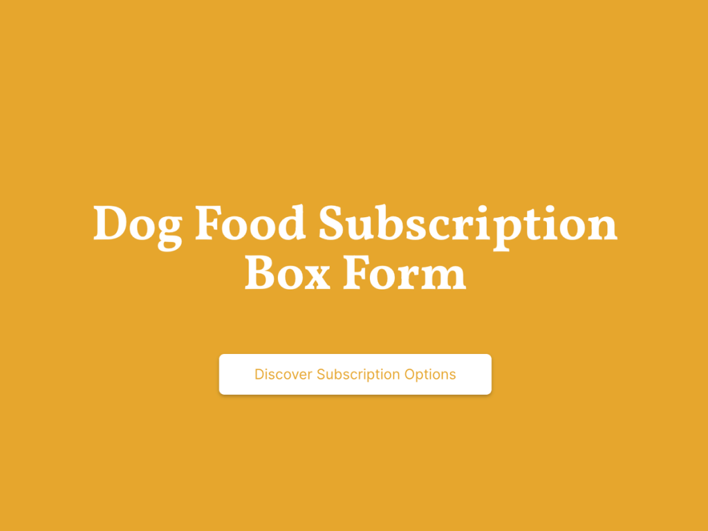 Dog Food Subscription Box Form Template.