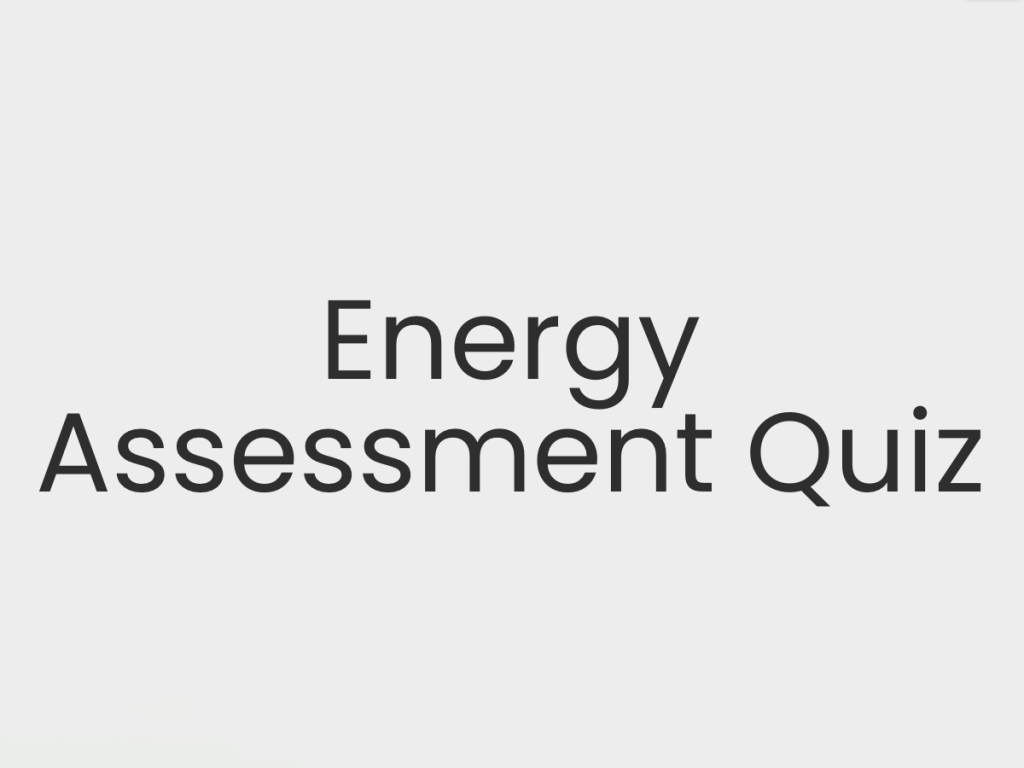 energy assessment quiz.
