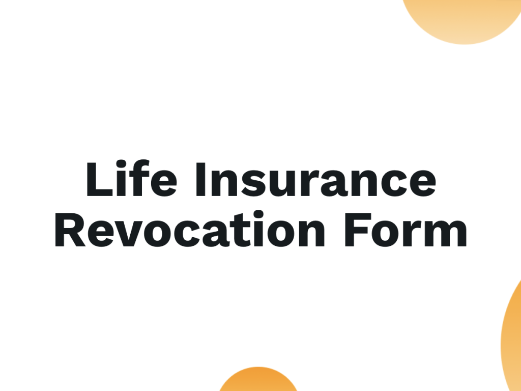 Life insurance revocation form.
