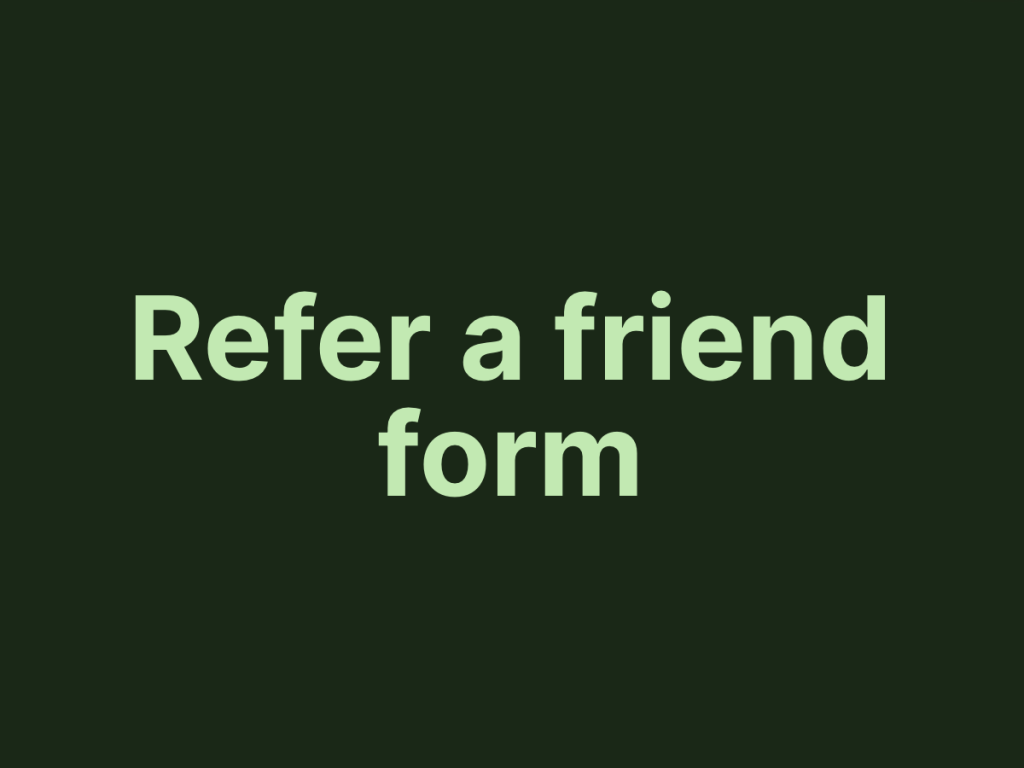 refer a friend form.