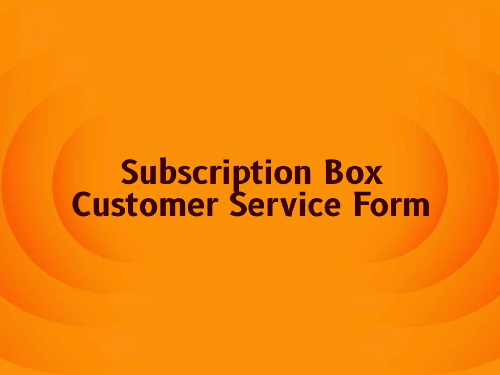 Subscription Box Customer Service Template.