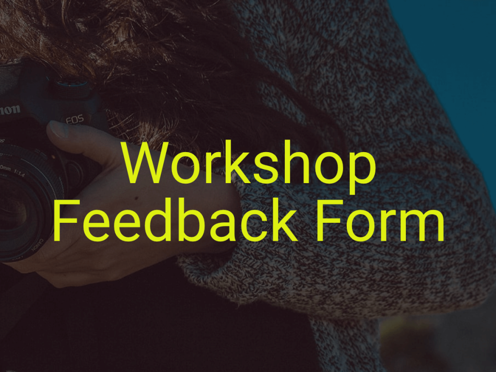workshop feedback form.
