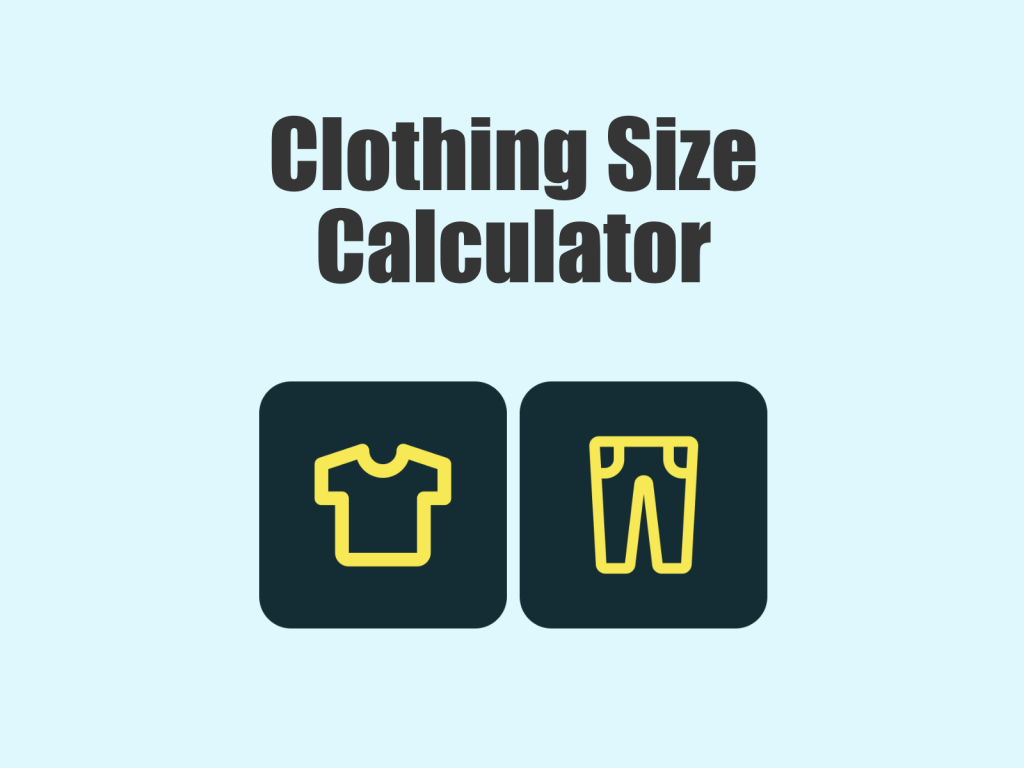 Your Clothing Size Calculator Template.