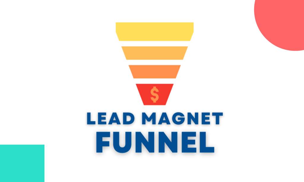 What Is a Lead Magnet Funnel.