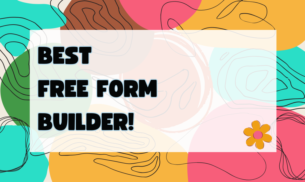 Best Free Online Form Builder.